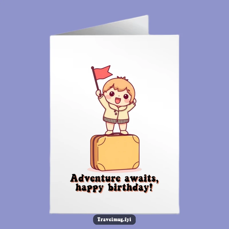 Free Printable Birthday Card: Funny Traveler, Adventurous Downloadable Gift for Globetrotters