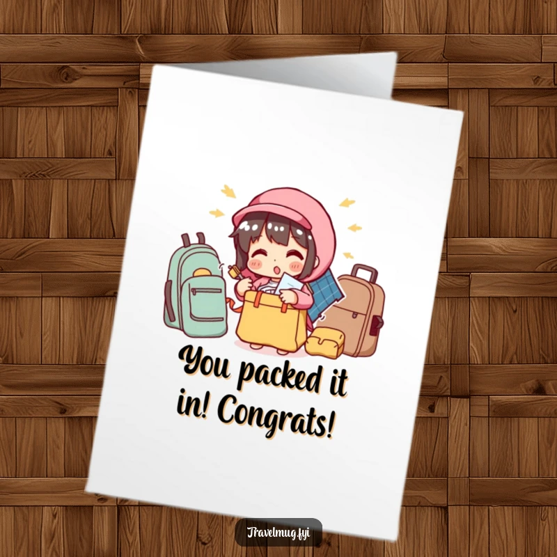 Funny Free Printable Congratulations Card showing a character squashing too many items into a tiny bag. Commemorating a successful, albeit chaotic, departure.